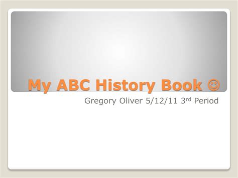 Ppt My Abc History Book Powerpoint Presentation Free Download Id