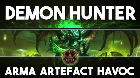 Wowlegion Alpha Arme Artefact Demon Hunter Havoc Youtube