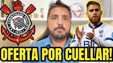 CUELLAR NO TIMÃO CORINTHIANS FAZ OFERTA PARA COMPRAR CUELLAR