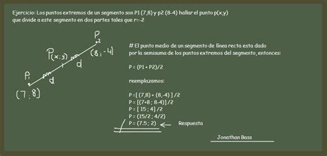 Los Puntos Extremos De Un Segmento Son P1 7 8 Y P2 8 4 Hallar El