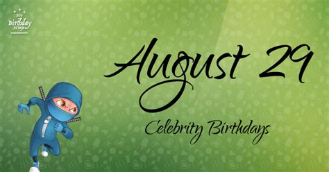 Who Shares My Birthday? Aug 29 Celebrity Birthdays No One Tells You About