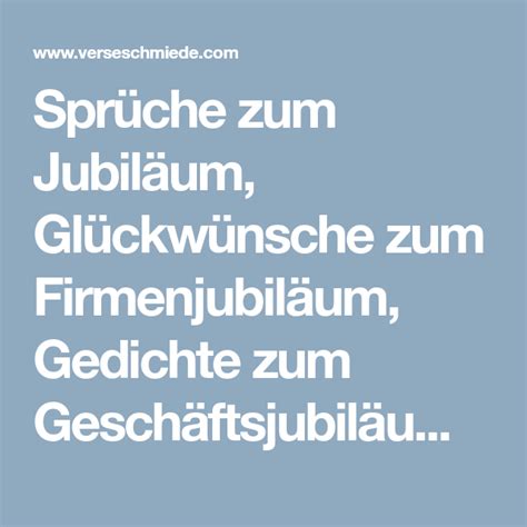 Sprüche zum Jubiläum, Glückwünsche zum Firmenjubiläum, Gedichte zum ...