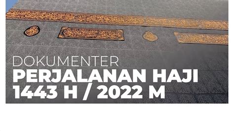 Saksikan Dokumenter Perjalanan Haji Tahun H Dari Kementrian Haji