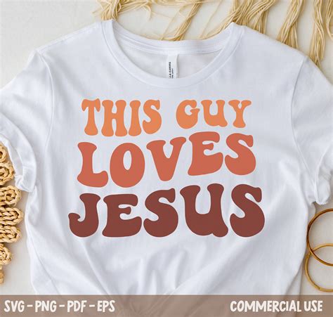 This Guy Loves Jesus Svg Christian Svg Jesus Svg Religious Etsy