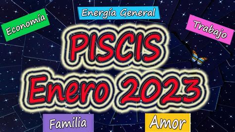 ♓piscis♓ Enero 2023🎉🎆lectura Completa🎇🎊 Energía General Economía Trabajo Familia Amor🌈🦋⭐💖 Youtube