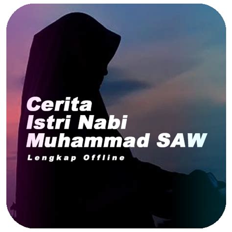 Cerita Istri Nabi Muhammad - Apps on Google Play