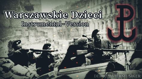 Warszawskie Dzieci Polish WWII Resistance Song Instrumental Version