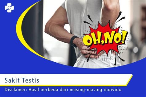 Sakit Testis Sebelah Apa Ini Tanda Orkitis Klinik Utama Sentosa