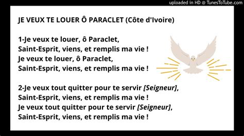 JE VEUX TE LOUER Ô PARACLET Côte d Ivoire Chant pour la Pentecôte