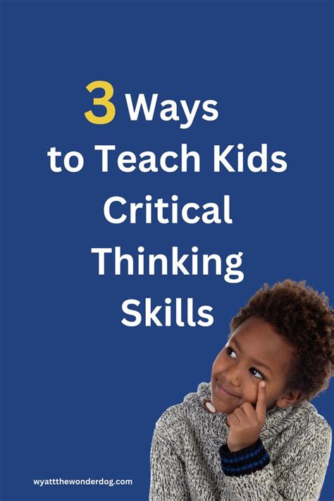 3 Ways to Teach Kids Critical Thinking Skills in 2022 | Kids critical ... 