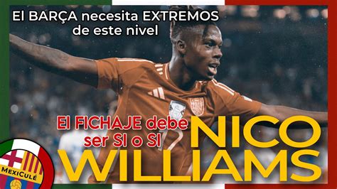 Nico Williams Es Lo Que Necesita El Bar Afichaje Indispensable