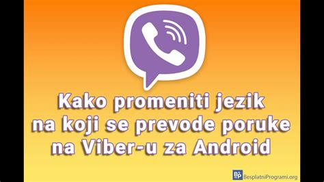 Kako Promeniti Jezik Na Koji Se Prevode Poruke Na Viber U Za Android