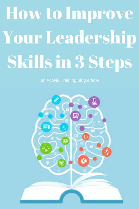 How To Improve Your Leadership Skills In 3 Steps