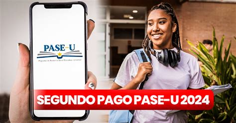 Fecha segundo Pago PASE U 2024 EN VIVO 16 de junio cuándo sería qué