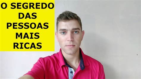 O MAIOR SEGREDO DAS PESSOAS RICAS REVELADO YouTube