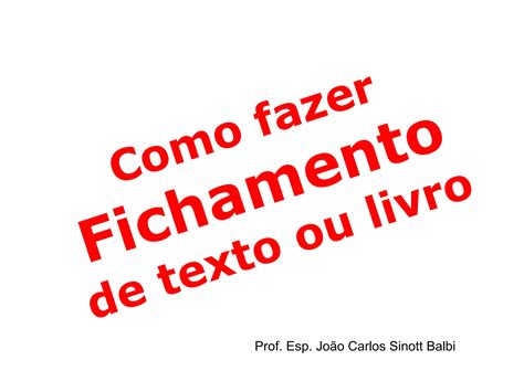 06 como fazer fichamento de texto ou livro | PPT