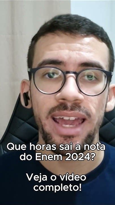 Que horas sai a nota do Enem 2024? - YouTube