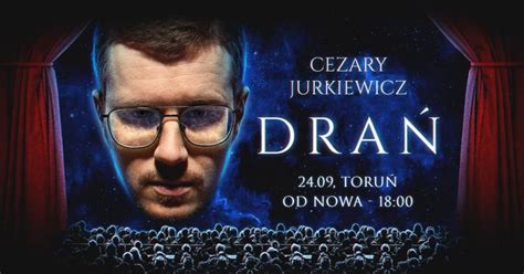 Stand Up Cezary Jurkiewicz Dra Kulturalny Toru