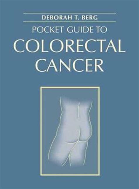 Pocket Guide To Colorectal Cancer 9780763701727 Deborah T Berg