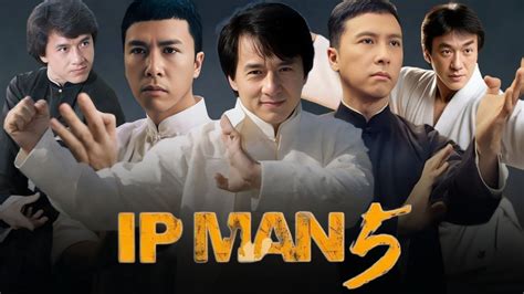 Ip Man 5 2025 Full Movie Review Facts Jackie Chan Donnie Yen Wu