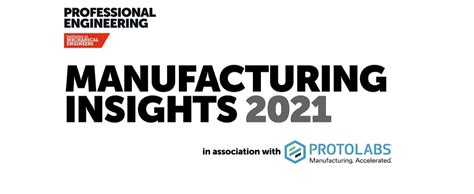 Webinar Manufacturing Insights In Association With Protolabs