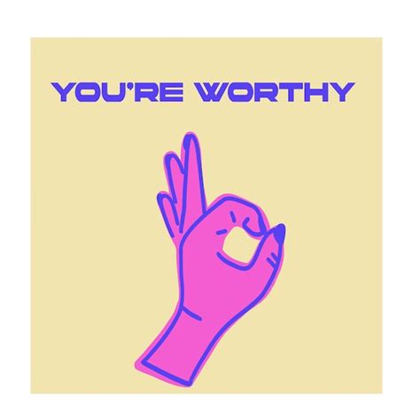 Premium Vector You Are Worthy Poster Card Ok Finger Sign