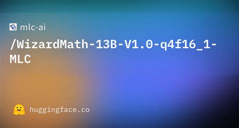 Mlc Ai WizardMath 13B V1 0 Q4f16 1 MLC At Main