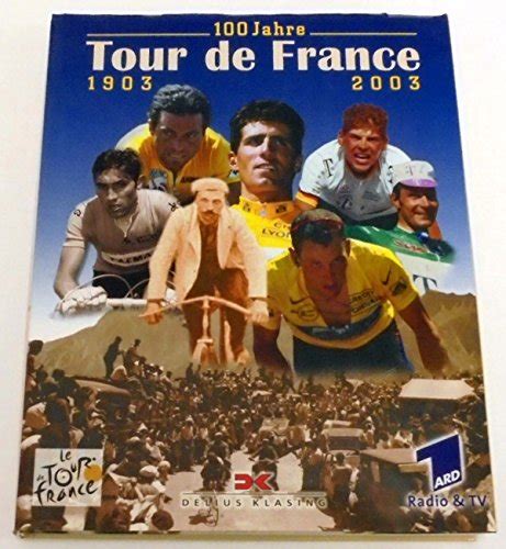 100 Jahre Tour De France 1903 2003 Unknown 9783895951893 ZVAB