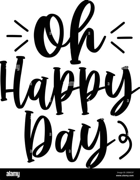 Oh Happy Day, Vector File Stock Vector Image & Art - Alamy