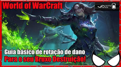 World of Warcraft Guia de rotação para seu Bruxo Destruição