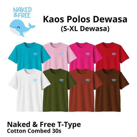 Jual Naked Free Kaos Polos Dewasa Pria Dan Wanita Cotton Combed S