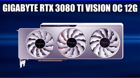 Видеокарта Gigabyte GeForce RTX 3080 Ti VISION OC 12G [GV-N308TVISION ...