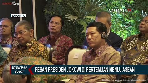 Pesan Jokowi Di Pertemuan Menlu ASEAN Kita Bisa Jadi Pemenang Tanpa