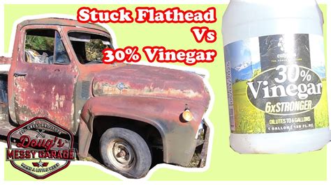 Can 30 Vinegar REALLY Save This Seized 1953 FORD Flathead YouTube