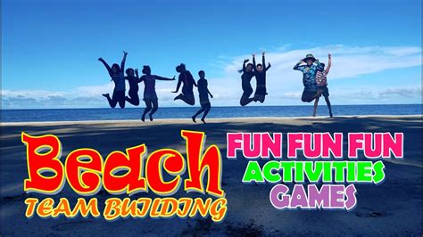 Fun Team Building Activitiy Beach Games Ideas Beach Activities