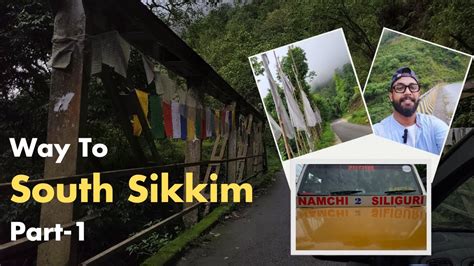 Siliguri To Tarey Bhir South Sikkim New Offbeat Destination Detailed