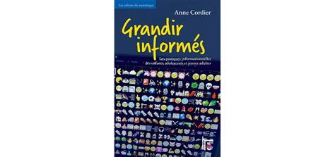 Grandir Inform S Les Pratiques Informationnelles Des Enfants