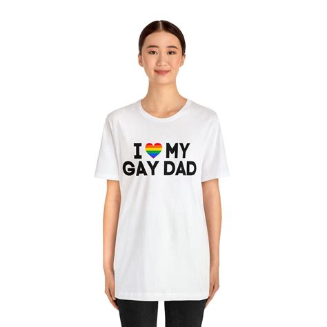 I Love My Gay Dad Shirt Father S Day Pride Gift Etsy