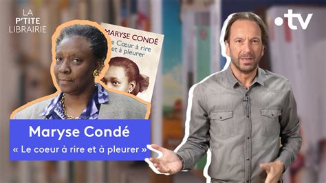 MARYSE CONDÉ LE COEUR À RIRE ET À PLEURER LA P TITE LIBRAIRIE YouTube