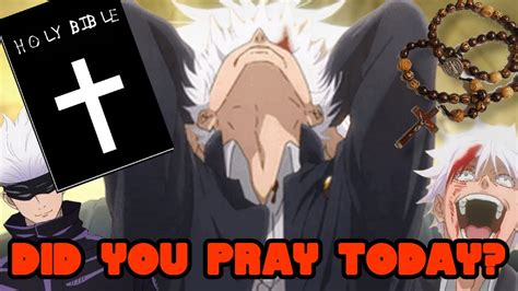 Did You Pray Today Don T Drop Anything Around Gojo YouTube