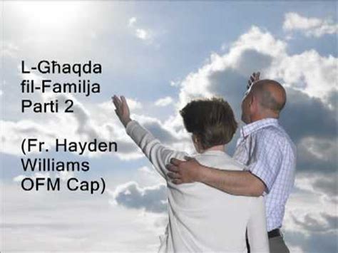 L Għaqda fil Familja Parti 2 Fr Hayden Williams OFM Cap YouTube