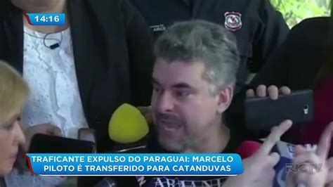 Marcelo Piloto Traficante Que Estava Preso No Paraguai é Transferido