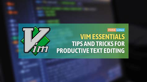 Vim Editor Commands Tips For Advanced Text Editing