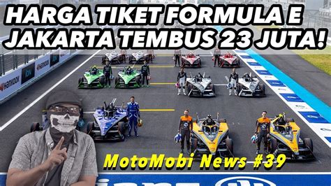 Tiket Formula E Di Ancol Jakarta Berharga Fantastis Motomobi News 39