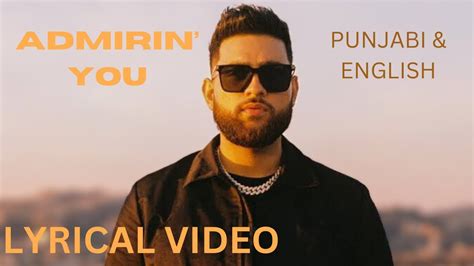 Admirin You Lyrical Video Karan Aujla Punjabi English Making