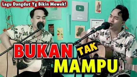 Lagu Dangdut Slow Bikin Baper Mirnawati Bukan Tak Mampu Cover