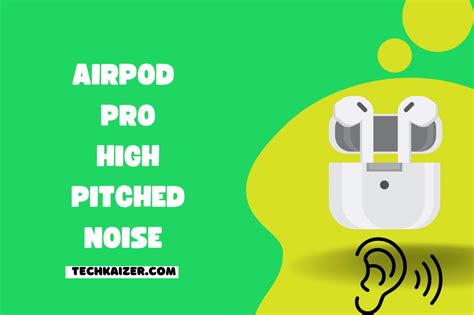 Airpod Pro High Pitched Noise Here S The Solution