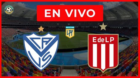 Velez Vs Estudiantes En Vivo 🔴 La Final Relato Emocionante Con