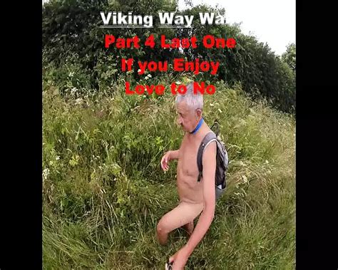 Viking Way Part Of My Nude Walk British Gay Humiliation Porn Xhamster