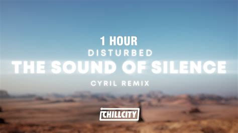 1 HOUR Disturbed The Sound Of Silence CYRIL Remix YouTube